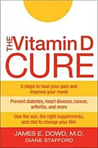 The Vitamin D Cure (Paperback, 1st)