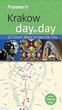 Frommers Krakow Day by Day : 20 Smart Ways to See the City (Paperback)