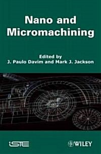 Nano and Micromachining (Hardcover)