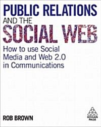 Public Relations and the Social Web (Hardcover)