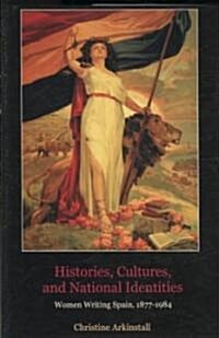 Histories, Cultures, and National Identities (Hardcover)