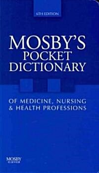 Mosbys Pocket Dictionary of Medicine, Nursing & Health Professions (Paperback, 6th)