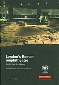 Londons Roman Amphitheatre (Hardcover)