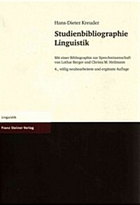 Studienbibliographie Linguistik: Mit Einer Bibliographie Zur Sprechwissenschaft Von Lothar Berger Und Christa M. Heilmann (Paperback, 4, Vollig Neubearb)