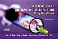 Critical Care Intravenous Infusion Drug Handbook (Spiral, 3)