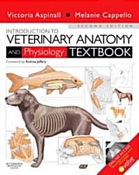 Introduction to Veterinary Anatomy and Physiology Textbook (Paperback, 2 Rev ed)