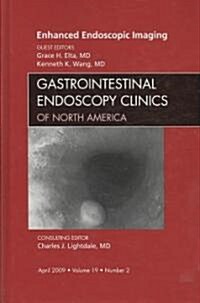 Enhanced Endoscopic Imaging, An Issue of Gastrointestinal Endoscopy Clinics (Hardcover)
