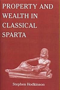 Property and Wealth in Classical Sparta (Paperback)