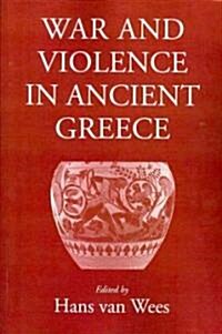 War and Violence in Ancient Greece (Paperback)