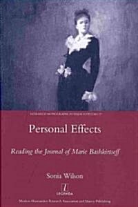 Personal Effects : Reading the Journal of Marie Bashkirtseff (Hardcover)