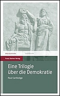 Eine Trilogie Uber Die Demokratie (Paperback)