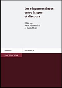 Les Sequences Figees: Entre Langue Et Discours (Paperback)