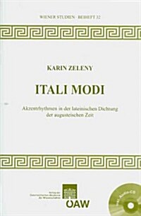 Itali Modi: Akzentrhythmen in Der Lateinischen Dichtung Der Augusteischen Zeit (Paperback)