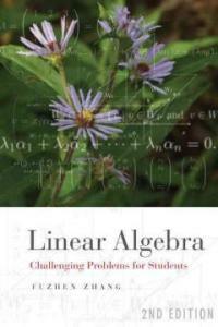 Linear algebra : challenging problems for students 2nd ed