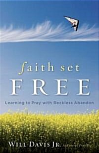 Faith Set Free (Paperback)