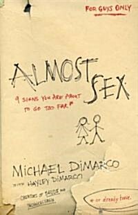 Almost Sex: 9 Signs You Are about to Go Too Far (or Already Have) (Paperback)