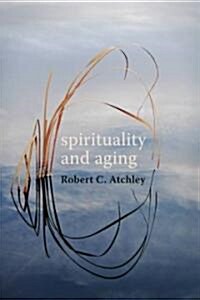 Spirituality and Aging (Hardcover, 1st)