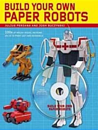 Build Your Own Paper Robots (Hardcover, CD-ROM)