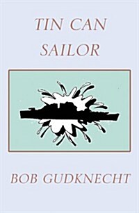 Tin Can Sailor (Paperback)