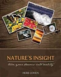 Natures Insight: Turn Your Dreams Into Reality (Paperback)