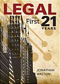 Legal: The First 21 Years (Paperback)