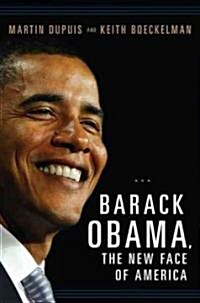 Barack Obama, the New Face of America (Paperback)