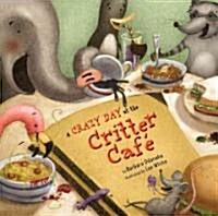 [중고] A Crazy Day at the Critter Caf? (Hardcover)