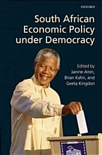 South African Economic Policy Under Democracy (Hardcover, New)