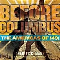 Before Columbus: The Americas of 1491 (Hardcover)