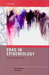 Eras in Epidemiology: The Evolution of Ideas (Hardcover)