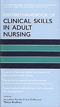 Oxford Handbook of Clinical Skills in Adult Nursing (Flexibound)