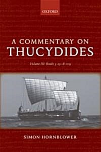 A Commentary on Thucydides: Volume III: Books 5.25-8.109 (Hardcover)