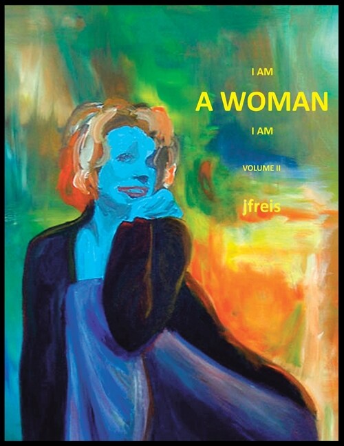 I Am a Woman I Am: Volume II (Paperback)