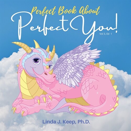 Perfect Book About Perfect You: Build Self-Esteem; Accept Yourself Love Yourself; A Childrens Book About Perfectionism; Making Mistakes; and About Gr (Paperback)