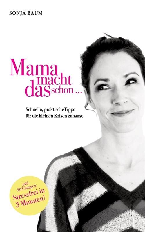 Mama macht das schon ...: Stressfrei in drei Minuten (Paperback)