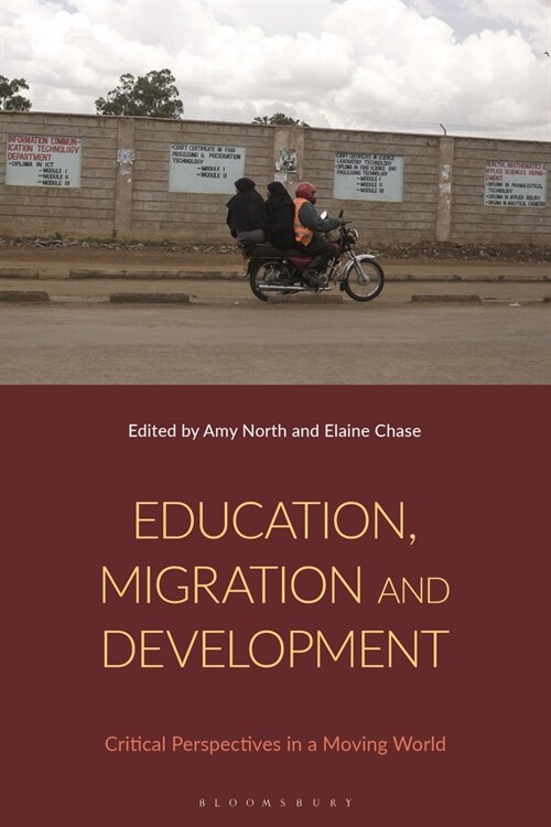 Education, Migration and Development : Critical Perspectives in a Moving World (Hardcover)