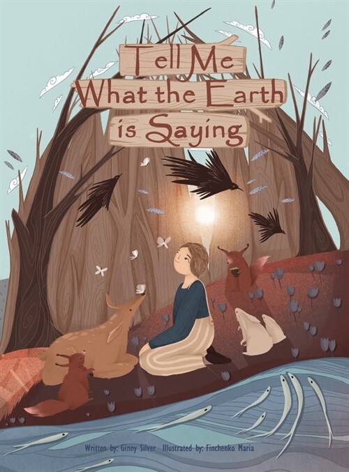 Tell Me What the Earth is Saying (Hardcover)