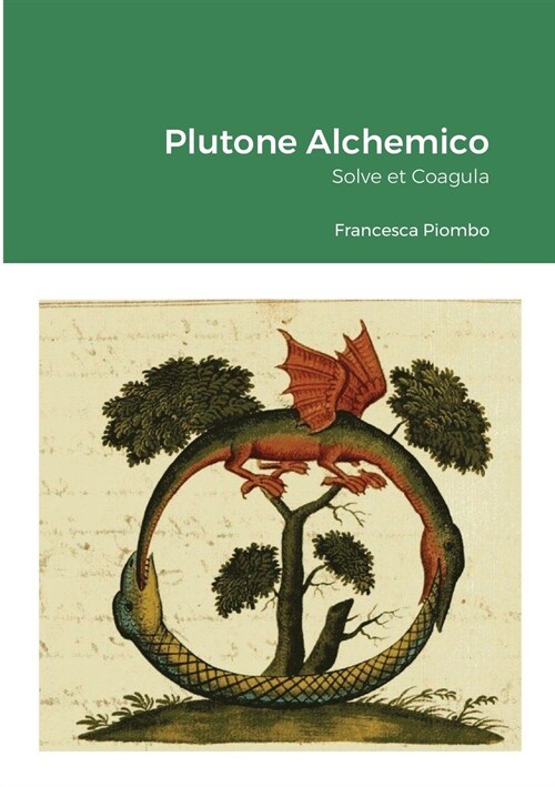 Plutone Alchemico: Solve et Coagula (Paperback)