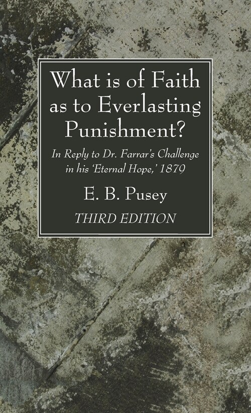 What is of Faith as to Everlasting Punishment?, Third Edition (Hardcover, 3)