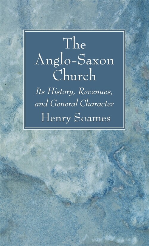 The Anglo-Saxon Church (Hardcover)