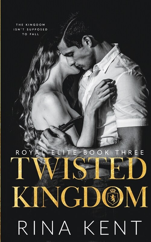 Twisted Kingdom: A Dark High School Bully Romance (Paperback)