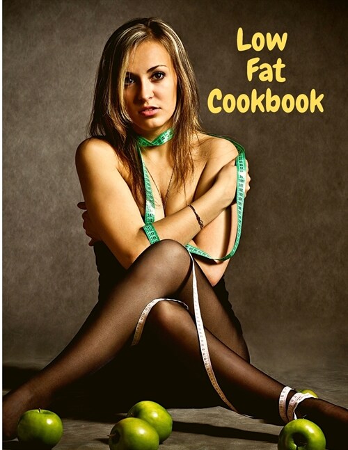 Low Fat Cookbook: Delicious and Healthy with Quick and Easy Recipes (Paperback)