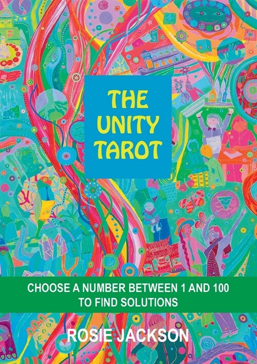 The Unity Tarot: Choose a Number Between 1 and 100 to Find Solutions (Paperback)