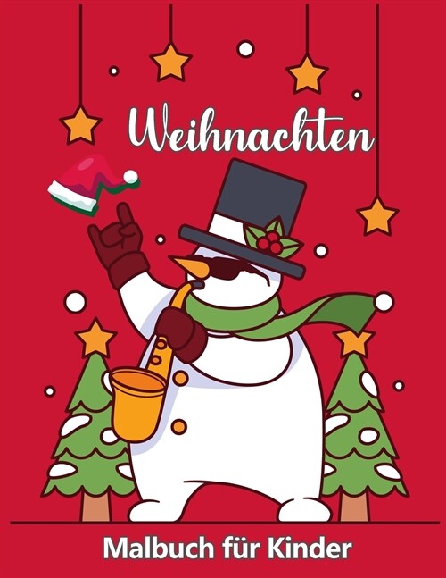 Weihnachtsfarbbuch f? Kinder Alter 4-8: Nette Seiten mit Santa Claus, Rentier, Schneem?ner, Weihnachtsbaum & mehr! (Paperback)