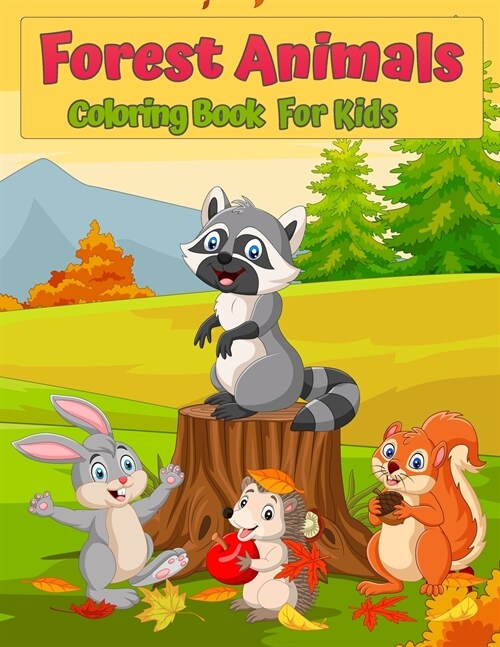 Forest Wildlife Animals Coloring Book For Kids: Cute Animals Coloring Book for Kids: Amazing Coloring Book For Kids with Foxes, Rabbits, Owls, Bears, (Paperback)