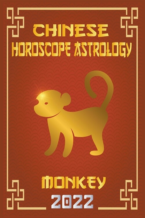 Monkey Chinese Horoscope & Astrology 2022 (Paperback)