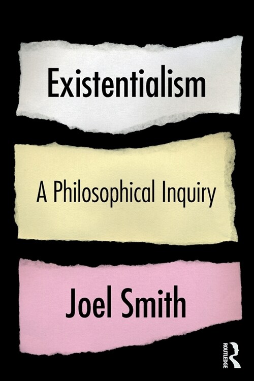 Existentialism: A Philosophical Inquiry (Paperback)