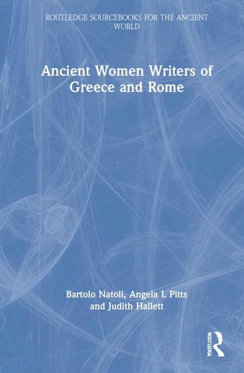 Ancient Women Writers of Greece and Rome (Hardcover, 1)