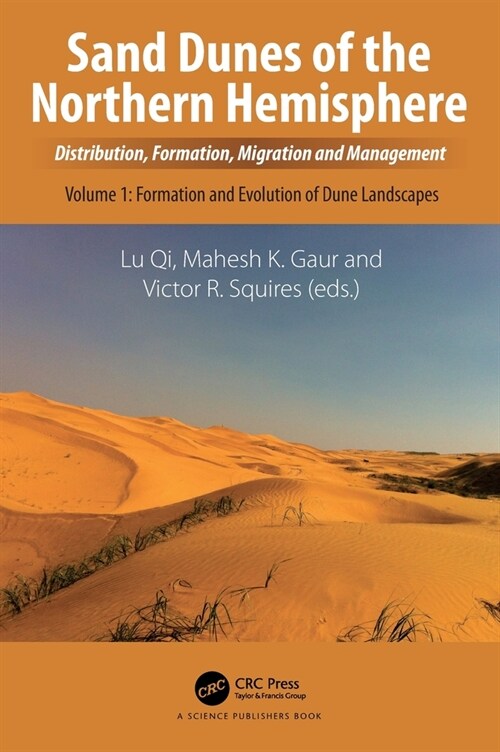 Sand Dunes of the Northern Hemisphere : Distribution, Formation, Migration and Management, Volume 1 (Hardcover)