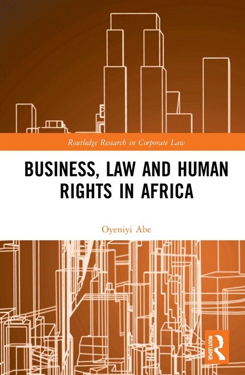 Implementing Business and Human Rights Norms in Africa: Law and Policy Interventions (Hardcover)